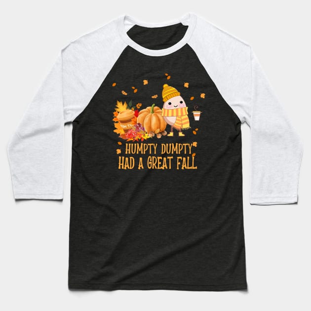 Humpty Dumpty Had A Great Fall Baseball T-Shirt by AE Desings Digital